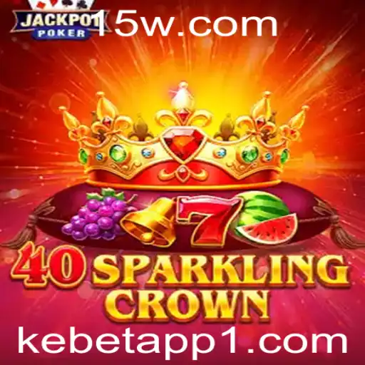 Descubra o Mundo de 40SparklingCrown no Kebet App